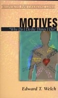 Motives - Why Do I Do the Things I Do? (Paperback) - Edward T Welch Photo