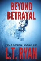 Beyond Betrayal (Clarissa Abbot Thriller) (Paperback) - L T Ryan Photo