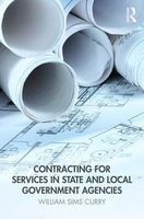 Contracting for Services in State and Local Government Agencies (Hardcover, 2nd Revised edition) - William Sims Curry Photo