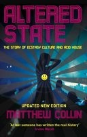 Altered State - The Story of Ecstasy Culture and Acid House (Paperback, Main) - Matthew Collin Photo