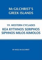 Western Cyclades: Kea Kythnos Seriphos Siphnos Milos Kimolos (Paperback) - Nigel McGilchrist Photo