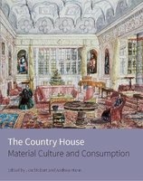 The Country House - Material Culture and Consumption (Hardcover) - Andrew Hann Photo
