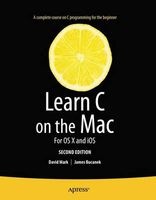 Learn C on the Mac: For OS X and iOS (Paperback, 2nd ed. 2012) - David Mark Photo