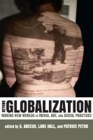 Beyond Globalization - Making New Worlds in Media, Art and Social Practices (Hardcover, New) - A Aneesh Photo