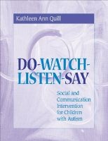 Do-Watch-Listen-Say - Social and Communication Intervention for Children with Autism (Large print, Paperback, large type edition) - Kathleen Ann Quill Photo