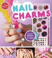 Nail Charms (Hardcover) - Editors of Klutz Photo