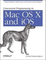 Concurrent Programming in Mac OS X and IOS - Unleash Multicore Performance with Grand Central Dispatch (Paperback) - Vandad Nahavandipoor Photo