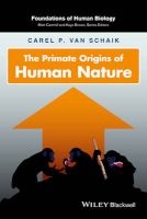 The Primate Origins of Human Nature (Hardcover) - Carel P van Schaik Photo