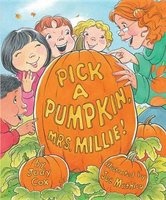Pick a Pumpkin, Mrs. Millie (Hardcover) - Judy Cox Photo
