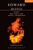 Bond Plays, v.  8 - "Born"; "People"; "Chair"; "Existence"; "The Under Room" (Paperback) - Edward Bond Photo