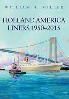 Holland America Liners 1950-2015 (Paperback) - William H Miller Photo
