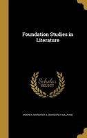Foundation Studies in Literature (Hardcover) - Margaret S Margaret Sullivan Mooney Photo
