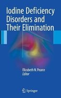 Iodine Deficiency Disorders and Their Elimination 2016 (Hardcover, 1st Ed. 2016) - Elizabeth N Pearce Photo