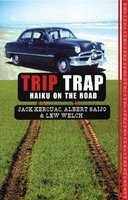 Trip Trap - Haiku Along the Road Fron San Francisco to New York 1959 (Paperback) - Jack Kerouac Photo