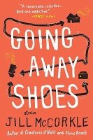 Going Away Shoes (Paperback) - Jill McCorkle Photo