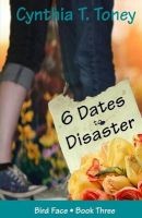 6 Dates to Disaster (Paperback) - Cynthia T Toney Photo