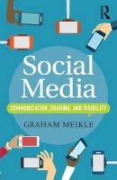 Social Media - Communication, Sharing and Visibility (Paperback) - Graham Meikle Photo