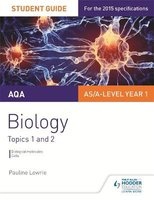 AQA AS/A Level Year 1 Biology Student Guide: Topics 1 and 2, 1 (Paperback) - Pauline Lowrie Photo