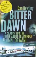 Bitter Dawn - A Search For The Truth About The Murder Of Anni Dewani (Paperback) - Dan Newling Photo