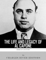 American Gangsters - The Life and Legacy of Al Capone (Paperback) - Charles River Editors Photo