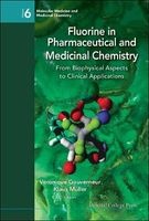 Fluorine in Pharmaceutical and Medicinal Chemistry - From Biophysical Aspects to Clinical Applications (Hardcover) - Veronique Gouverneur Photo