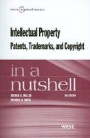 Intellectual Property, Patents,Trademarks, and Copyright in a Nutshell (Paperback, 5th Revised edition) - Arthur Miller Photo