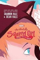 The Unbeatable Squirrel Girl: Squirrel Meets World (Hardcover) - Shannon Hale Photo