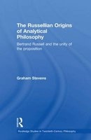The Russellian Origins of Analytical Philosophy - Bertrand Russell and the Unity of the Proposition (Paperback) - Graham Stevens Photo