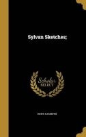 Sylvan Sketches; (Hardcover) - Elizabeth Kent Photo