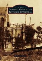Building Washington National Cathedral (Paperback) - R Andrew Bittner Photo