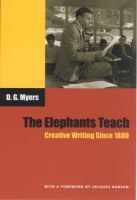 The Elephants Teach - Creative Writing Since 1880 (Paperback, New edition) - David G Myers Photo