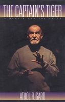 The Captain's Tiger - A Memoir for the Stage / . (Paperback, 1st ed) - Athol Fugard Photo