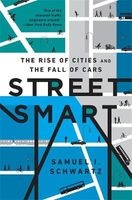 Street Smart - The Rise of Cities and the Fall of Cars (Hardcover) - Samuel I Schwartz Photo