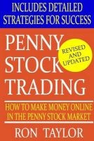Penny Stocks - How to Make Money Online in the Penny Stock Market (a Beginner's Guide to Investing Basics) (Paperback) - Ron Taylor Photo