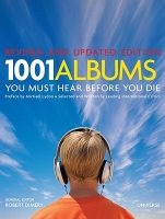 1001 Albums You Must Hear Before You Die (Hardcover, Revised, Update) - Robert Dimery Photo
