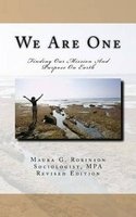 We Are One - Finding Our Mission and Purpose on Earth (Paperback) - Maura G Robinson Photo
