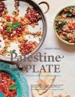 Palestine on a Plate - Memories from My Mother's Kitchen (Hardcover) - Joudie Kalla Photo