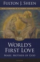 The World's First Love - Mary, Mother of God (Paperback, 2nd Revised edition) - Fulton J Sheen Photo