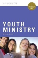 Youth Ministry (Staple bound, Revised edition) - Jeffrey Kaster Photo