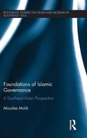 Foundations of Islamic Governance - A Southeast Asian Perspective (Hardcover) - Maszlee Malik Photo