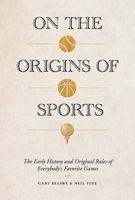 On the Origins of Sports (Hardcover, annotated edition) - Gary Belsky Photo