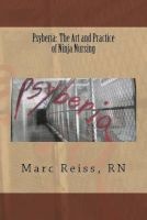 Psyberia - The Art and Practice of Ninja Nursing: Psyberia: The Art and Practice of Ninja Nursing (Paperback) - Marc D Reiss Rn Photo