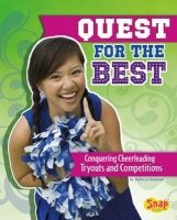 Quest for the Best - Conquering Cheerleading Tryouts and Competitions (Hardcover) - Rebecca Rissman Photo