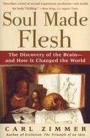 Soul Made Flesh - The Discovery of the Brain--And How It Changed the World (Paperback) - Carl Zimmer Photo