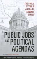 Public Jobs and Political Agendas - The Public Sector in an Era of Economic Stress (Paperback) - Daniel J B Mitchell Photo