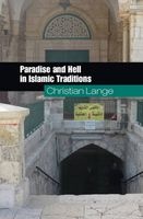 Paradise and Hell in Islamic Traditions (Paperback) - Christian Lange Photo