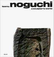  - A Sculptor's World (Hardcover) - Isamu Noguchi Photo