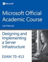 Exam 70-413 Designing and Implementing a Server Infrastructure Lab Manual (Paperback) - Microsoft Photo