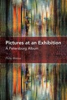 Pictures at an Exhibition - A Petersburg Album (Paperback) - Philip Metres Photo