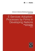 E-Services Adoption, Part A - Processes by Firms in Developing Nations (Hardcover) - Mohammed Quaddus Photo
